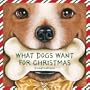 What Dogs Want for Christmas (Holiday Series)