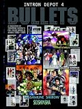 Intron Depot 4: Bullets (v. 4)