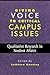 Giving Voice to Critical Campus Issues