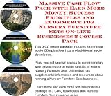 Indoor Furnitures item: Massive Cash Flow Pack with Earn More Money, Success Principles and eCommerce for Nursery Furniture Sets On-line Businesses 3 Course Pack