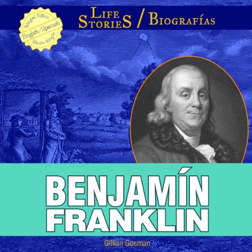 Benjamin Franklin (Life Stories / Biografias)