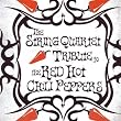 The String Quartet Tribute To the Red Hot Chili Peppers