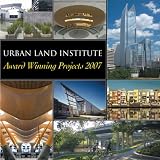 Urban Land Institute: Award Winning Projects 2007
