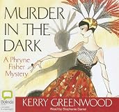 Murder in the Dark a Phryne Fisher Mystery