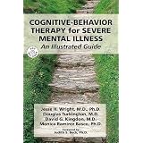 Cognitive-Behavior Therapy for Severe Mental Disorders (Book & DVD) (Book & DVD) (Book & DVD) (Book & DVD)