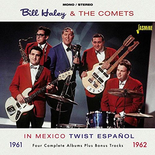 BILL HALEY - In Mexico 1961-62-twist Espanol - Zortam Music