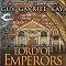 Lord of Emperors: Book Two of the Sarantine Mosaic