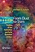 From Dust To Stars: Studies of the Formation and Early Evolution of Stars (Springer Praxis Books / Astronomy and Planetary Sciences)