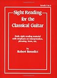 Sight Reading for the Classical Guitar, Level I-III: Daily Sight Reading Material with Emphasis on Interpretation, Phrasing, Form, and More