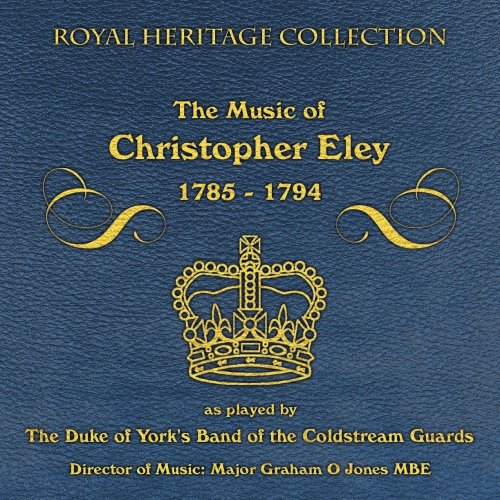 CD-Charts  Music : The Music of Christopher Eley: 1785-1794