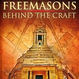 Freemasons: Behind the Craft