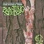 Planting Seeds