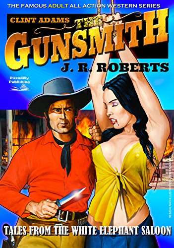 Tales From the White Elephant Saloon (A Gunsmith Western Book 6)