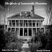 The Ghosts of Summerville Plantation | [Drac Von Stoller]