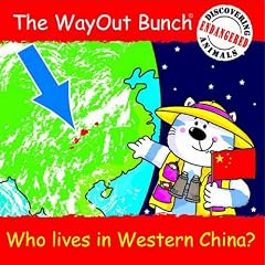 The WayOut Bunch - Discovering Endangered Animals: Who Lives in Western China?