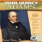 John Quincy Adams (The United States Presidents) by Heidi, M.d. Elston