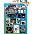 Collecting Costume Jewelry 101: The Basics of Starting, Building and Upgrading... by Julia C. Carroll