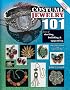Collecting Costume Jewelry 101: The Basics of Starting, Building and Upgrading (Identification & Value Guide)