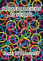 Bobberoonikins - At School-From Free Kindle Books Library