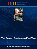 The French Resistance Part Two