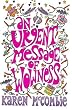 An Urgent Message of Wowness