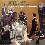 Life in the So-Called Space Age