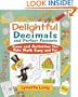 Delightful Decimals and Perfect Percents: Games and Activities That Make Math Easy and Fun