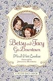 Betsy and Tacy Go Downtown (Betsy-Tacy)