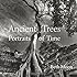 Ancient Trees: Portraits of Time