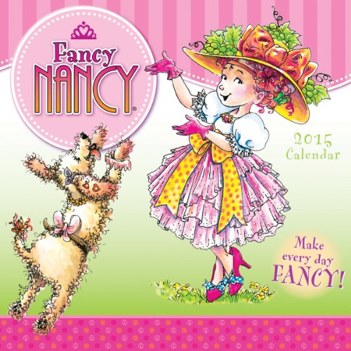 Fancy Nancy 2015 Wall Calendar