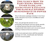 The Guru's How To Earn Extra Money, Inner Game and Accounting & Finance for Samurai Swords Businesses 3 CD Power Pack