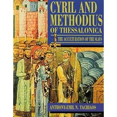 Cyril and Methodius of Thessalonica: The Acculturation of the Slavs