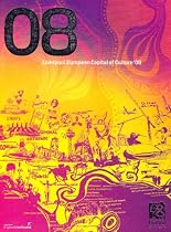 Official 2008 Liverpool Capital of Culture Guide (Official Guide)
