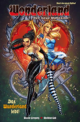 Wonderland - Der neue Wahnsinn Band 1 - Das Wunderland lebt! (Wonderland - Der neue Wahnsinn!) (German Edition)