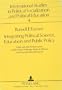 Integrating Political Science, Education, and Public Policy: International Perspectives on Decision-Making, Systems Theory, and Socialization Resear ... Socialization and Political Education)