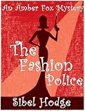 The Fashion Police (Amber Fox Mystery No 1)