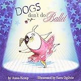 Dogs don't do ballet