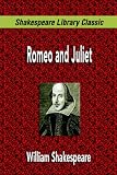  : Romeo and Juliet (Shakespeare Library Classic)