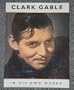 Clark Gable in His Own Words