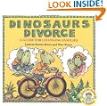 Dinosaurs Divorce: A Guide for Changing Families (Dino Life Guides for Families)