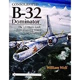 consolidated b 32 dominator the ultimate look from drawing board to scrapyard