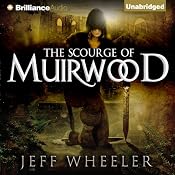 The Scourge of Muirwood: Legends of Muirwood, Book 3 | Jeff Wheeler