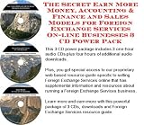 The Secret Earn More Money, Accounting & Finance and Sales Models for Foreign Exchange Services On-line Businesses 3 CD Power Pack