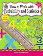 How to Work With Probability and Statistics, Grades 6-8