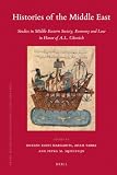 Histories of the Middle East : studies in Middle Eastern society, economy and law in honor of A.L. Udovitch