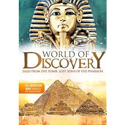 World Of Discovery - Tales From the Tomb:  Lost Sons of the Pharaoh (Amazon.com Exclusive)