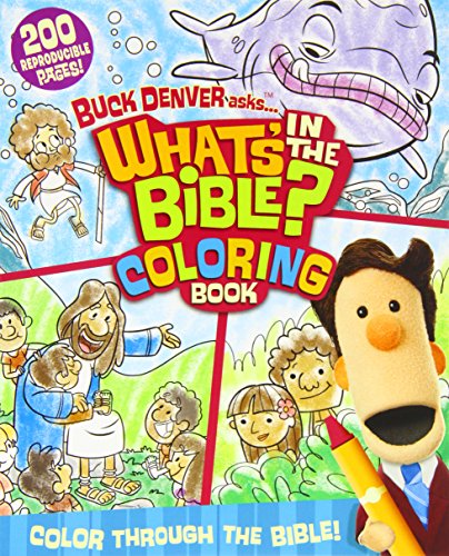 Buck Denver Asks... What's in the Bible Coloring Book: Color Through the Bible from Genesis to Revelation!