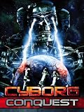 Cyborg Conquest