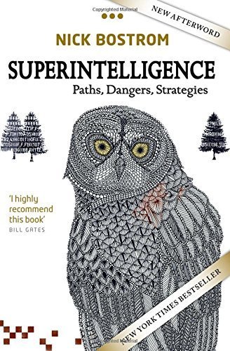 Superintelligence: Paths, Dangers, Strategies by Nick Bostrom (2016-05-01)