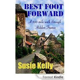 Best Foot Forward - A 500-Mile Walk Through Hidden France